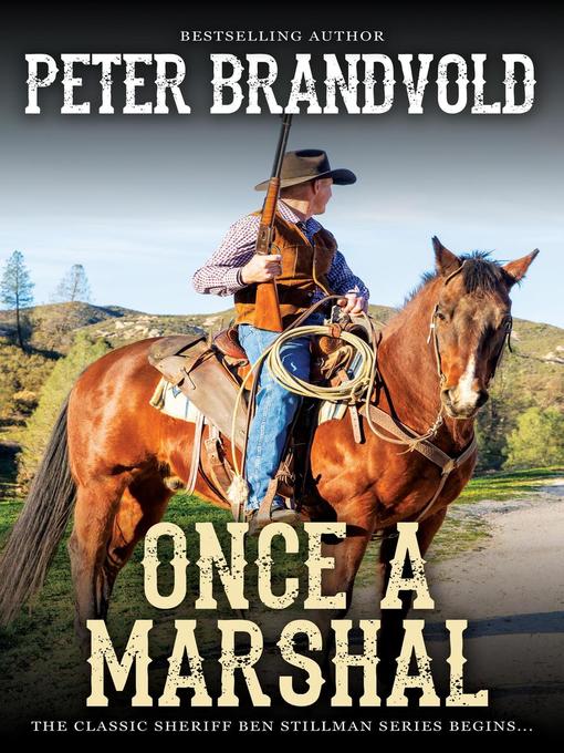Title details for Once a Marshal (A Sheriff Ben Stillman Western) by Peter Brandvold - Available